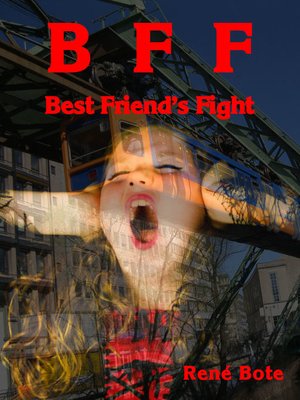cover image of BFF--Best Friend's Fight